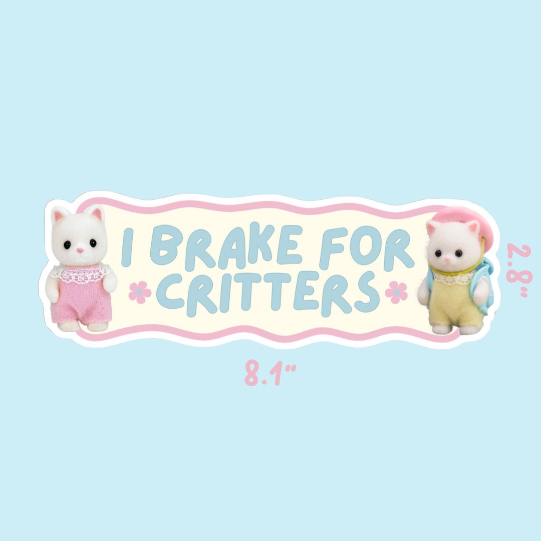 i brake for critters bumper sticker